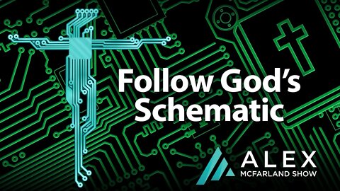 Follow God's Schematic: AMS Webcast 502