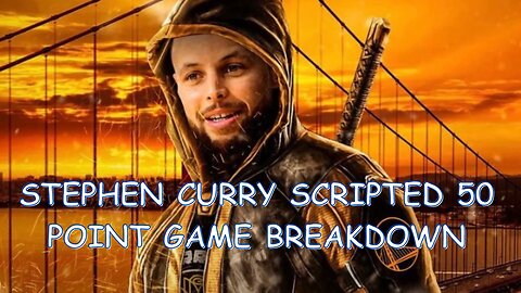 Stephen Curry SCRIPTED 50pt Game Breakdown - The Truth Report