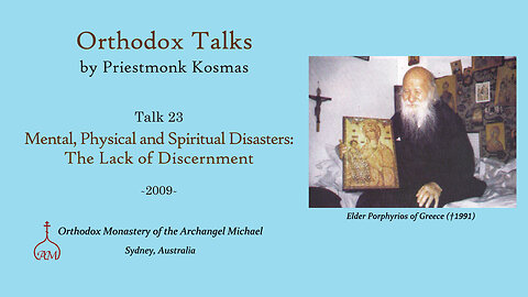 Talk 23: Mental, Physical and Spiritual Disasters: The Lack of Discernment