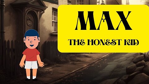 Max |THE HONEST KID |