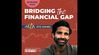 Bridging the Financial Gap - Ep 5
