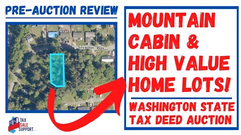 WASHINGTON TAX DEED PRE-SALE REVIEW: CABIN & HIGH VALUE LOT!