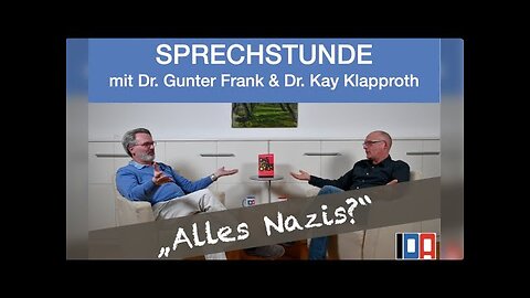 IDA-SPRECHSTUNDE mit Dr. Gunter Frank & Dr. Kay Klapproth: „Alles Nazis?"🙈
