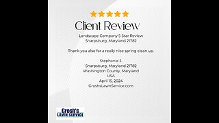 Landscape Contractor Sharpsburg Maryland 5 Star Review Grosh's Lawn Service