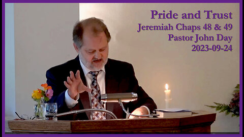 "Pride and Trust", (Jeremiah Chaps 48 & 49), 2023-09-24, Longbranch Community Church