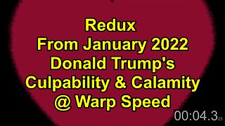 Trump's Culpability & Calamity @ Warp Speed REDUX Feb 2022