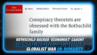 Rothschild Owned Publication 'The Economist' Caught Gaslighting Against the Globalists
