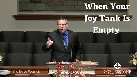 When Your Joy Tank Is Empty--Sun AM--Nov 13, 2022