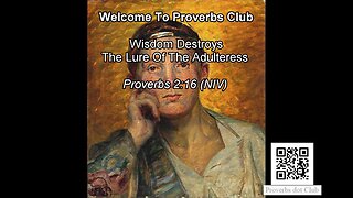 Wisdom Destroys The Lure Of The Adulteress - Proverbs 2:16