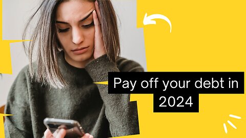 PAY OFF YOUR DEBT IN 2024
