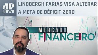 Jason Vieira analisa as emendas apresentadas para mudar a meta fiscal | Mercado Financeiro