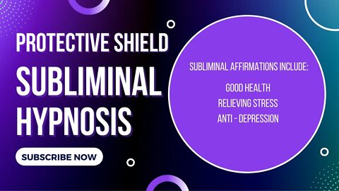 Protective Shield Subliminal Hypnosis