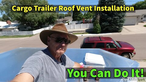 Installing A Roof Vent On A 6X10 Cargo Trailer
