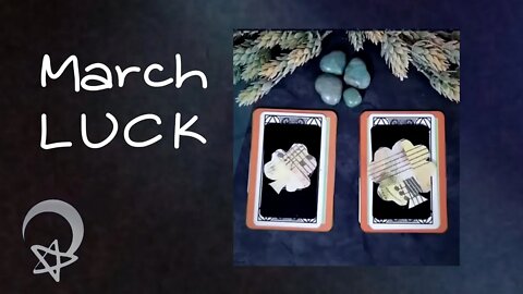 March Luck • Pick a Card Tarot Reading