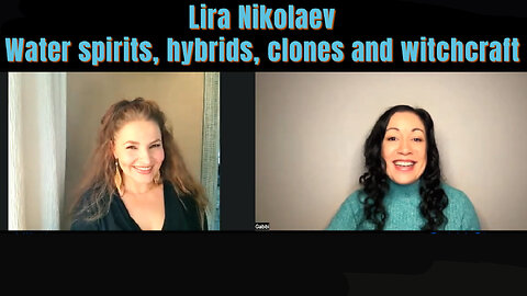 Lira Nikolaev on Water Spirits, hybrids, clones and witchcraft