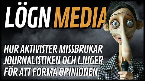 Lögnmedia: Hur aktivister missbrukar journalistiken