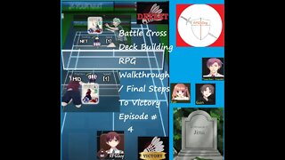 Battle Cross Deck Building RPG Walkthrough / Final Steps To Victory Episode 4 (Mobile)