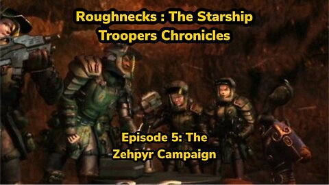 Roughnecks : The Starship Troopers Chronicles Episode 5 - The Zephyr Campaign 1080p