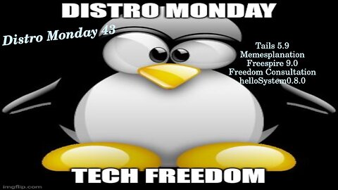 Distro Monday 43: Tails 5.9, Freespire 9.0, and helloSystem 0.8.0