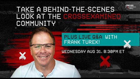 Behind-the-scenes look at the private Crossexamined Community plus LIVE Q&A with Frank Turek! Weds A