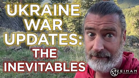 Ukraine War Updates Part 1: The Inevitables || Peter Zeihan