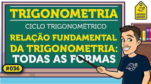 Relação Fundamental da Trigonometria: Outras Formas | Trigonometria