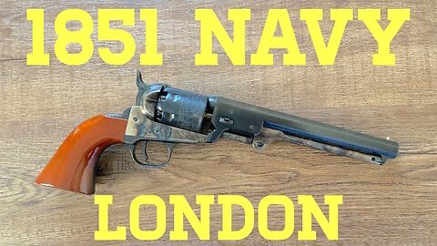 1851 Navy: London Model