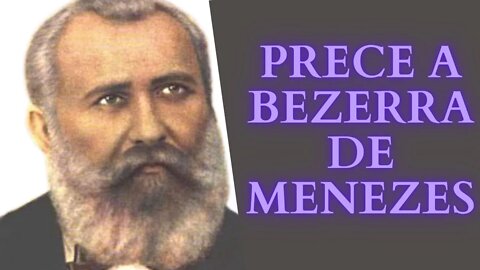 Prece a Bezerra de Menezes.