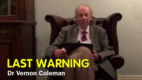 Dr Vernon Coleman - LAST WARNING - May 27..