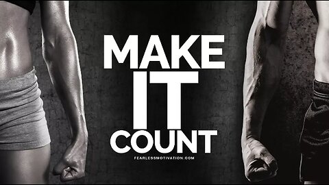 Make It Count! - The Most Powerful Sports Motivational Speech Ever!