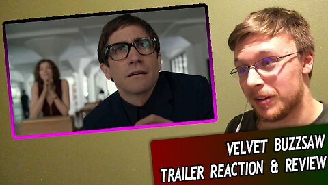 VELVET BUZZSAW Trailer #1 Reaction