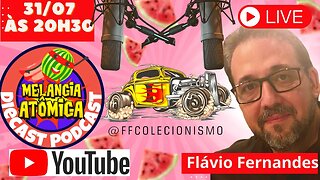 Diecast Podcast - Live para conhecermos a Fantástica Coleção do Flavio do FF Colecionismo