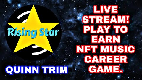 Rising Star Live Stream | Play To Earn NFT'S | Gaming | Block Chain Games World | Quinn Trim.