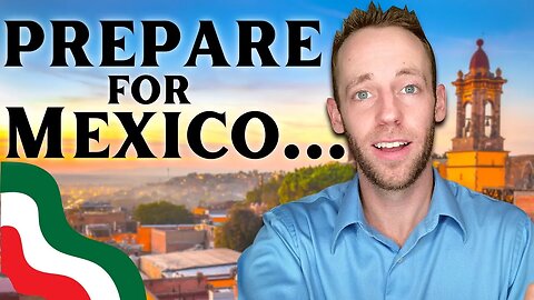 9 Tips for Living in Mexico as a Foreigner (watch this BEFORE moving to Mexico!)
