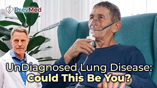 UnDiagnosed Lung Disease: Could This Be You?