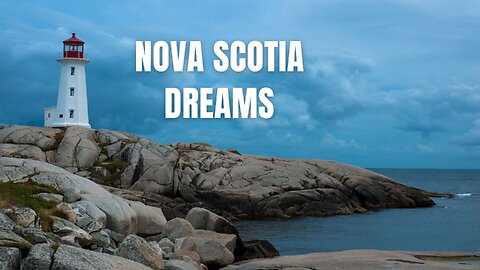 Nova Scotia Dreams #urban #music #adventure #travelmusic #NovaScotia #MaritimeMusic #CanadianFolk