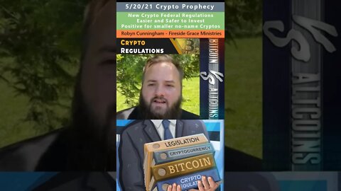 New Regulations cause Altcoin Crypto growth prophecy - Robyn Cunningham 5/20/21