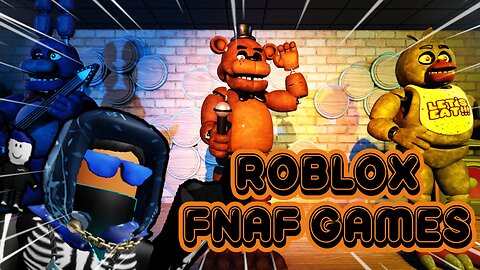 PLAYING FNAF GAMES ON ROBLOX!