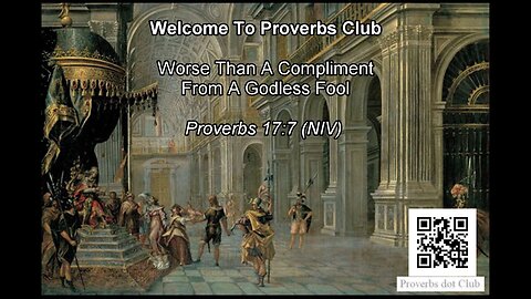 Worse Than A Compliment From A Godless Fool - Proverbs 17:7