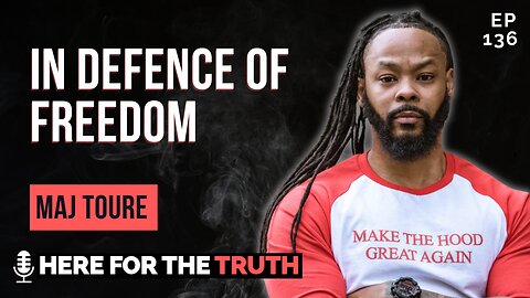 Episode 136 - Maj Toure | In Defense of Freedom