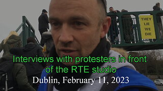 Interviews with protesters in front of the RTE studio
