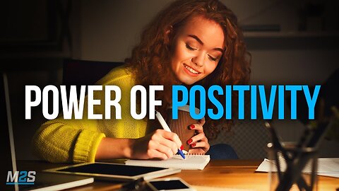 The Power Of Positivity _ A Motivational Speech