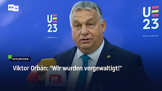 Orbán gegen Asylbeschluss: EU hat Polen und Ungarn "rechtlich vergewaltigt"