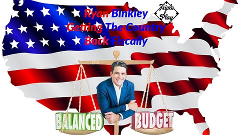 Ryan Binkley Getting America Back Fiscally