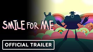 Smile For Me - Official Console Announcement Trailer