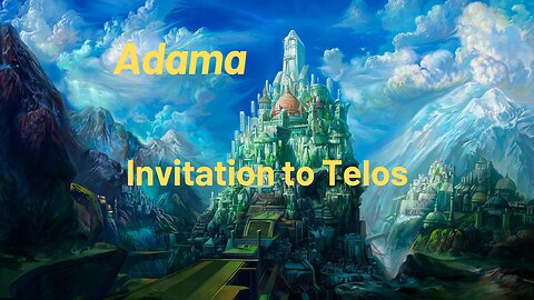 Adama - An Invitation to Telos
