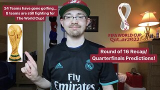 RSR4: FIFA World Cup 2022 Round of 16 Recap/Quarterfinals Predictions!