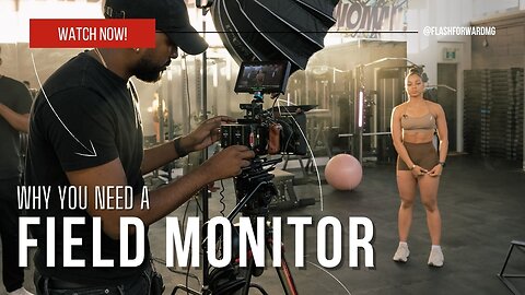 Why You Need a Field Monitor