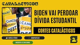 [CORTES] BIDEN vai PERDOAR DÍVIDA ESTUDANTIL