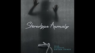 Stereotype Anomaly - Fear, Scarcity, & Other Things (2022)